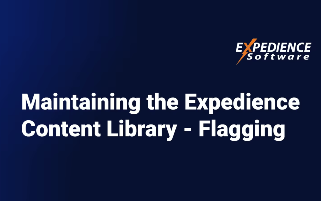 Maintaining the Expedience Content Library – Flagging